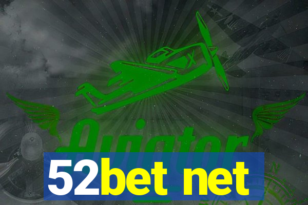 52bet net