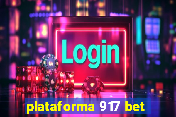 plataforma 917 bet