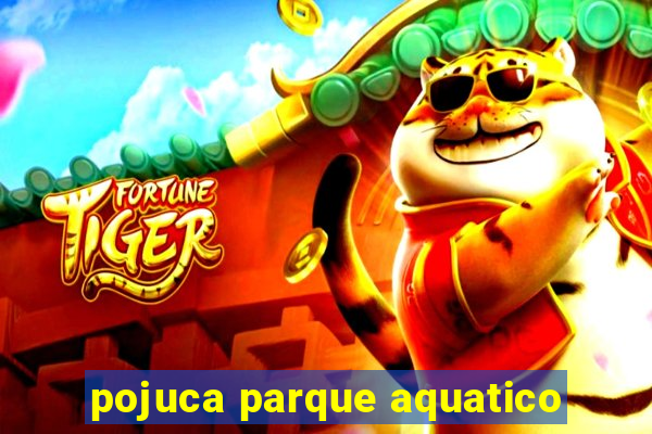 pojuca parque aquatico