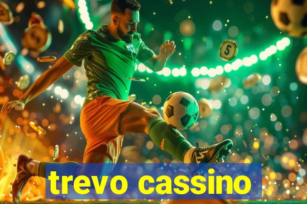 trevo cassino