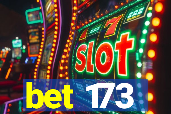 bet 173