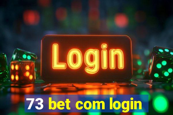 73 bet com login