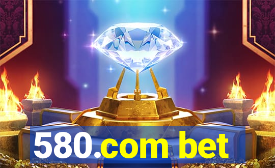 580.com bet