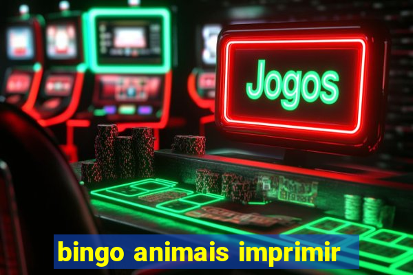 bingo animais imprimir