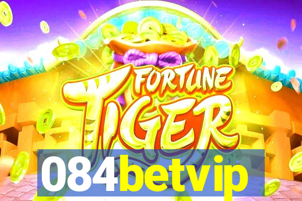 084betvip