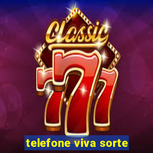 telefone viva sorte