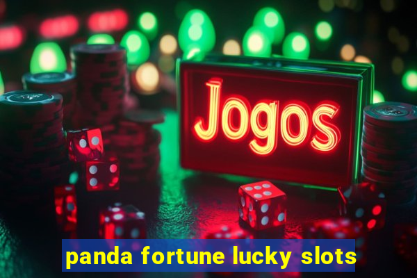 panda fortune lucky slots