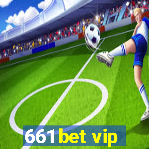 661 bet vip