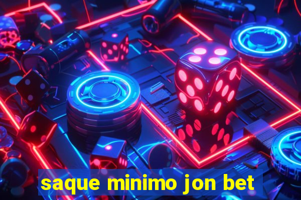 saque minimo jon bet