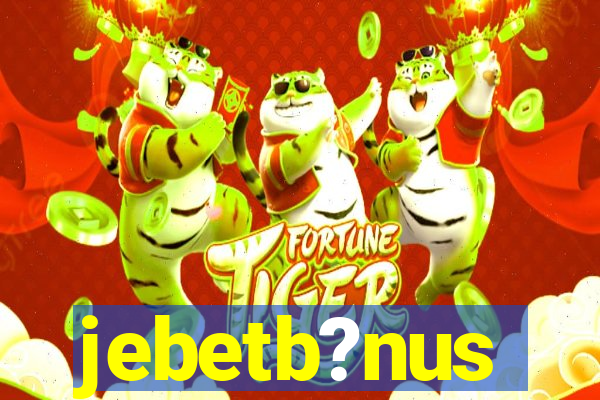 jebetb?nus