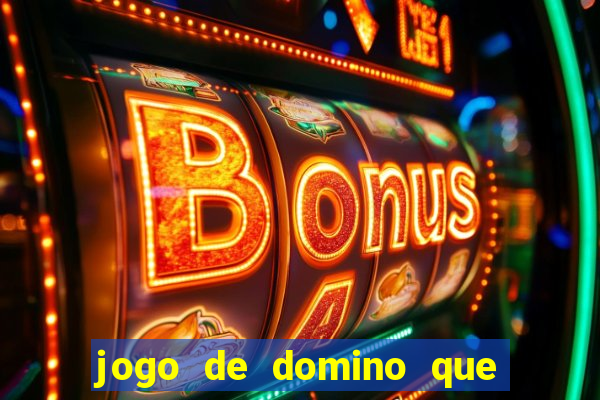 jogo de domino que ganha dinheiro