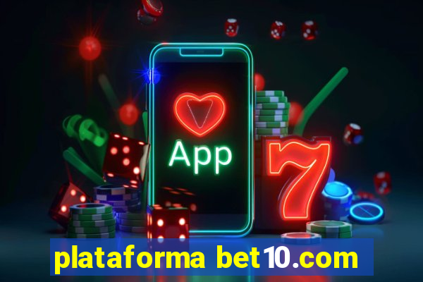 plataforma bet10.com