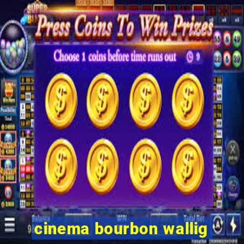 cinema bourbon wallig