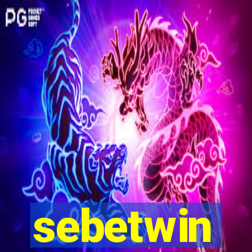 sebetwin