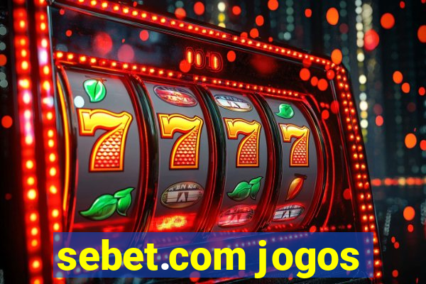 sebet.com jogos