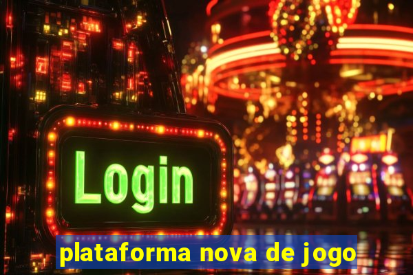 plataforma nova de jogo