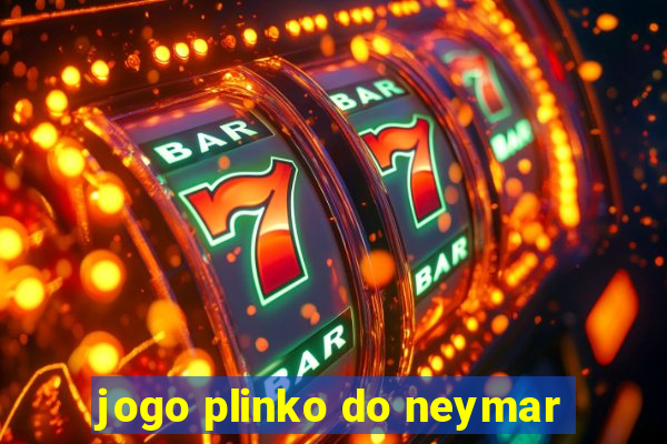 jogo plinko do neymar