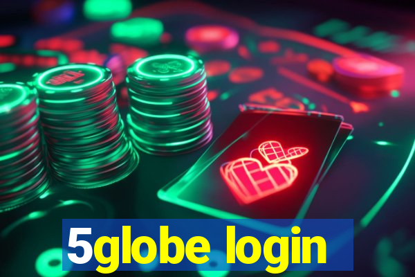 5globe login