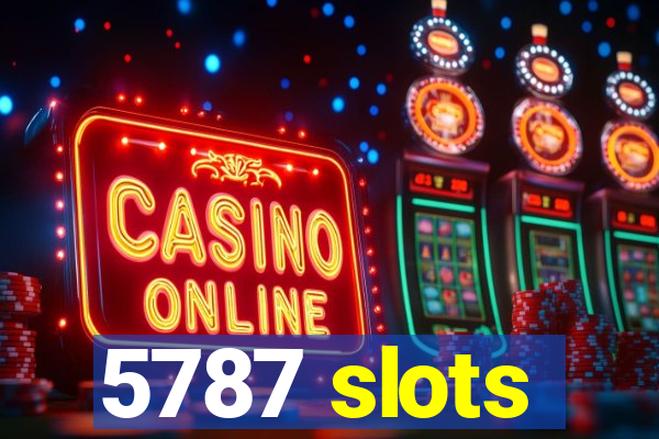 5787 slots