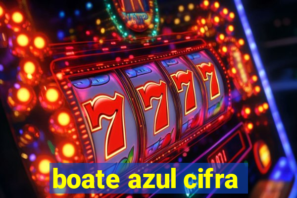 boate azul cifra