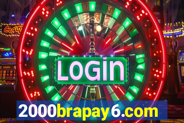 2000brapay6.com