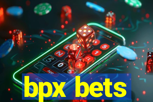 bpx bets