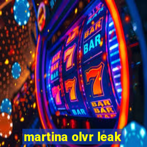 martina olvr leak