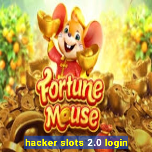 hacker slots 2.0 login