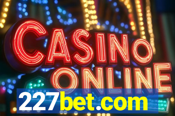 227bet.com