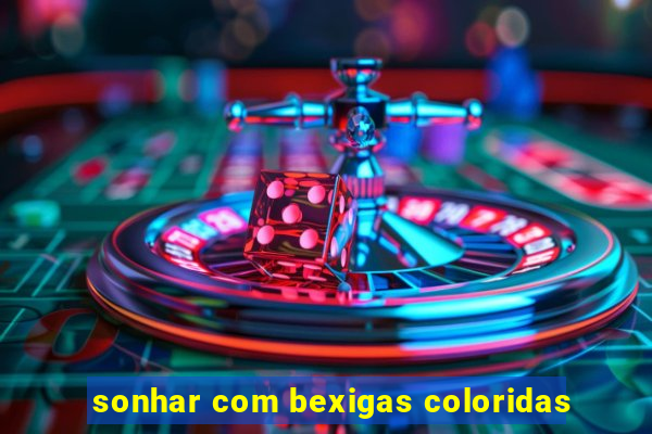 sonhar com bexigas coloridas