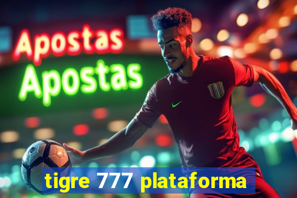 tigre 777 plataforma