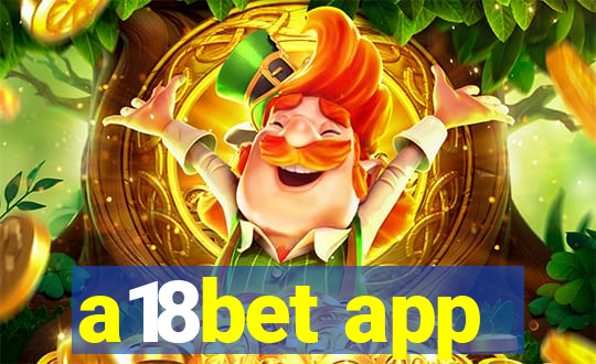 a18bet app