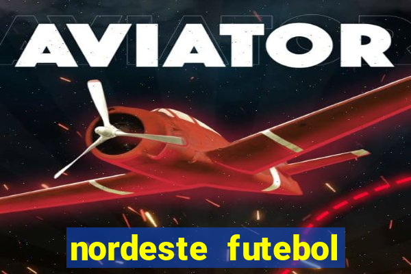 nordeste futebol net vip