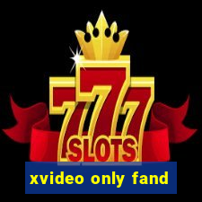 xvideo only fand