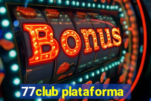 77club plataforma