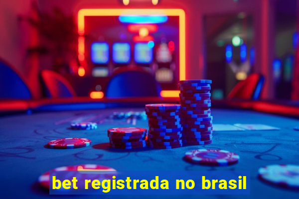 bet registrada no brasil