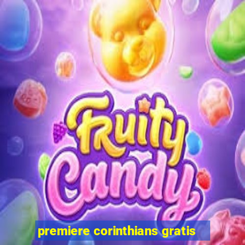 premiere corinthians gratis