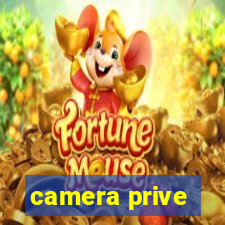 camera prive