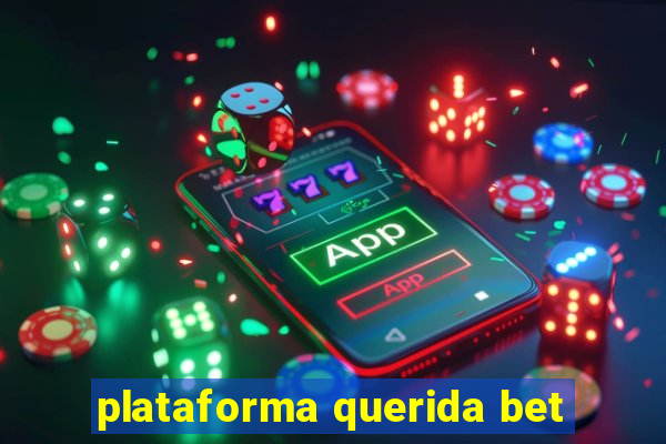 plataforma querida bet