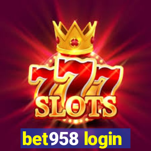 bet958 login