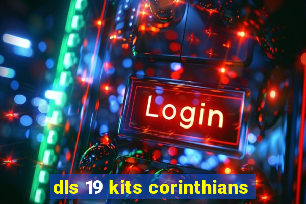 dls 19 kits corinthians