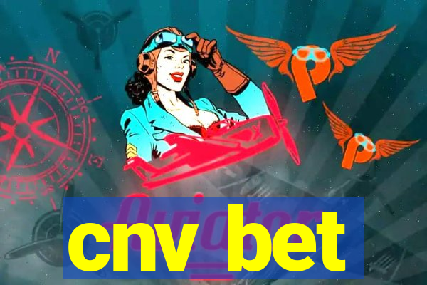 cnv bet