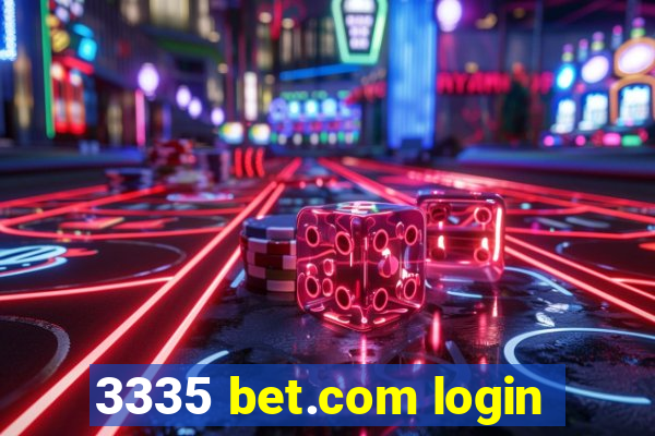 3335 bet.com login