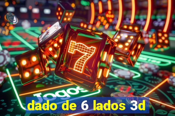 dado de 6 lados 3d