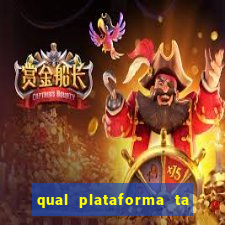 qual plataforma ta pagando mais