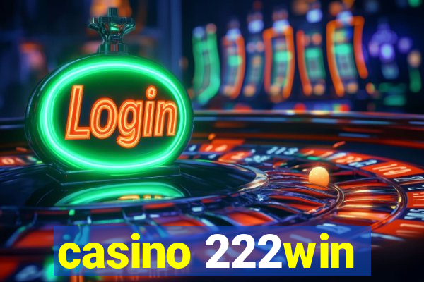 casino 222win