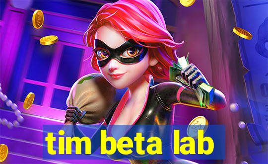 tim beta lab