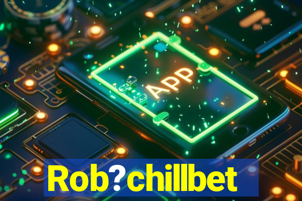 Rob?chillbet