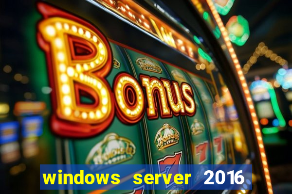 windows server 2016 download iso pt-br