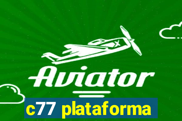 c77 plataforma